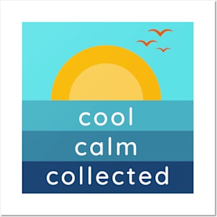 Cool Calm Collected Posters and Art